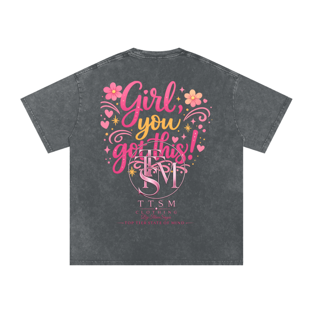 GIRL, YOU GOT THIS! Snow Washed Oversized Cotton T-Shirt