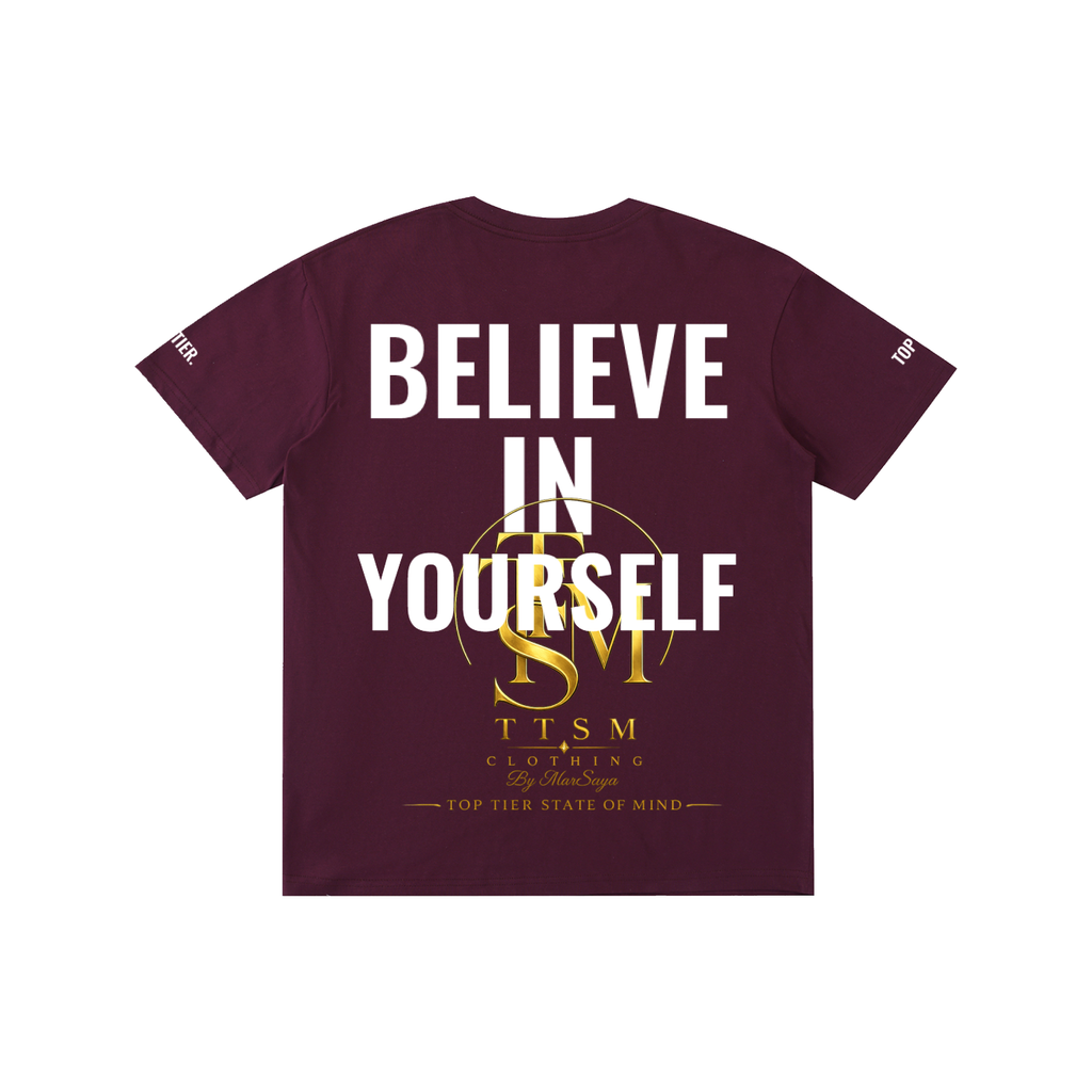 BELIEVE IN YOURSELF. Pure Cotton Unisex T-Shirt