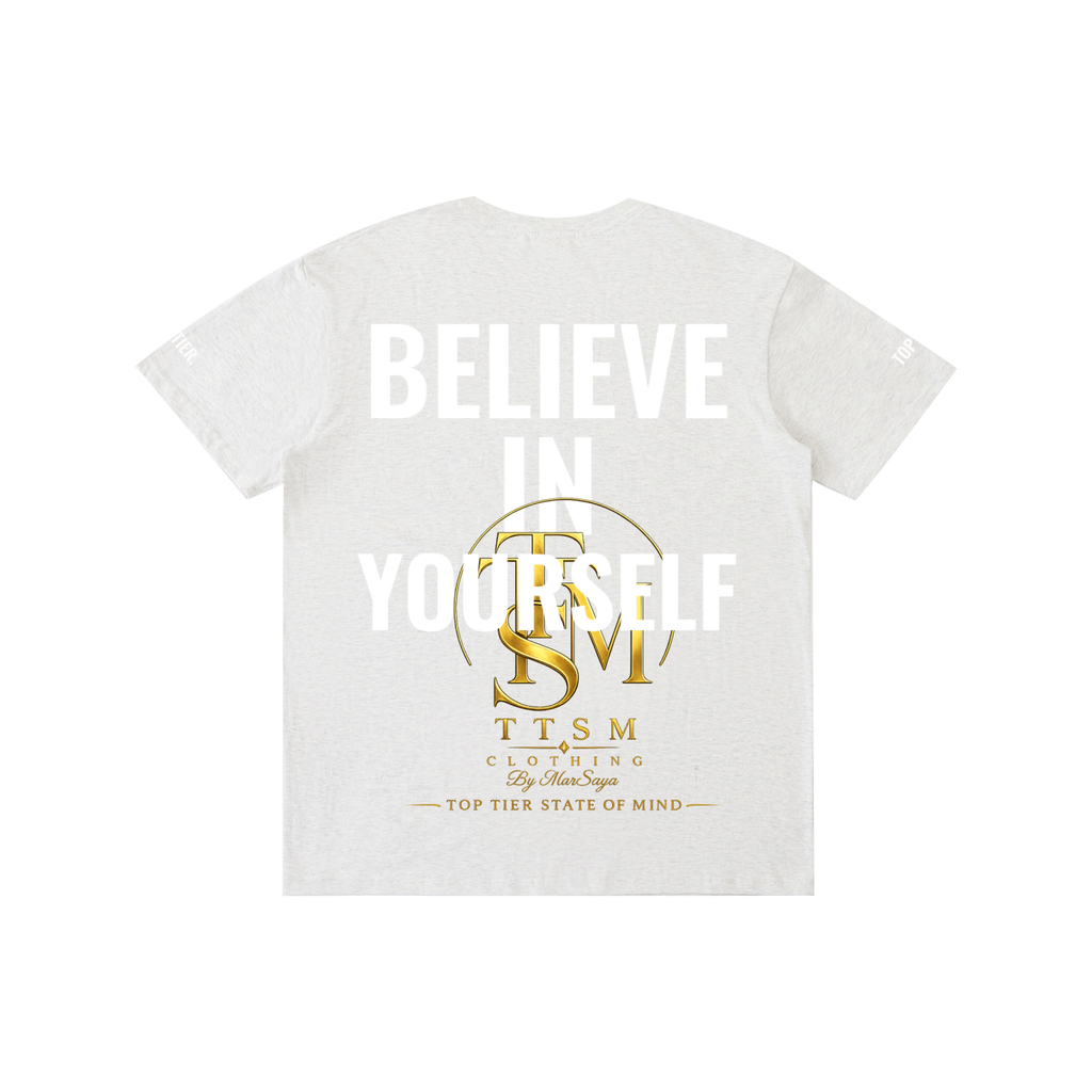 BELIEVE IN YOURSELF. Pure Cotton Unisex T-Shirt