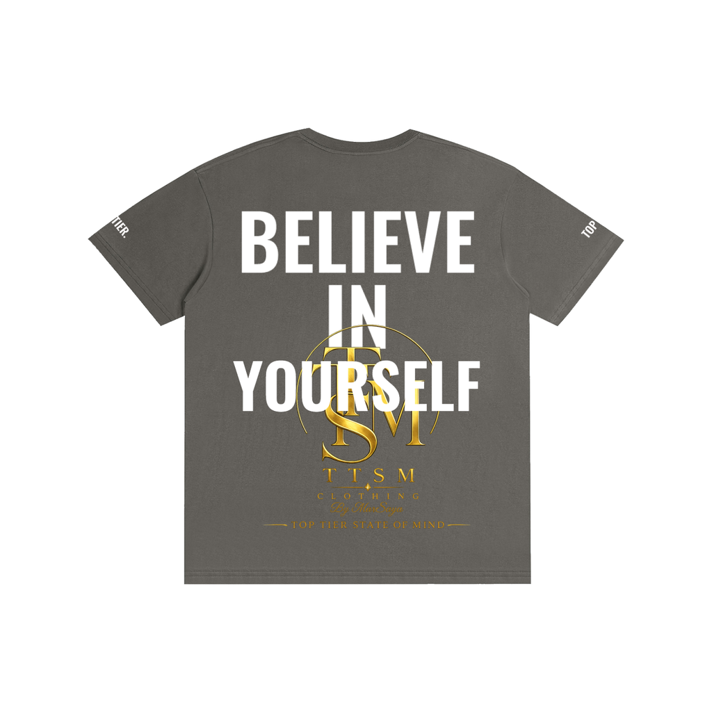 BELIEVE IN YOURSELF. Pure Cotton Unisex T-Shirt